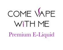 Load image into Gallery viewer, REDUCED PRICE Come Vape With Me 50ml (Includes Nic Shot)